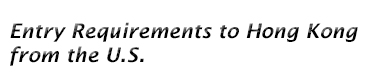 Entry Requirements to Hong Kong from the U.S.